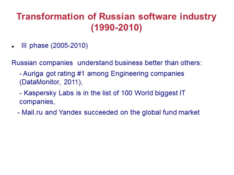 Transformation of Russian software industry  (1990-2010)  III phase (2005-2010)  Russian companies